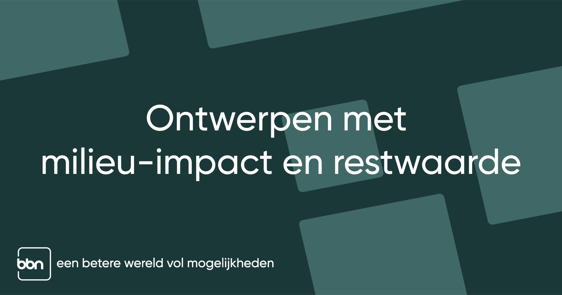 Paris Proof: ‘Ontwerpen met milieu-impact en restwaarde’