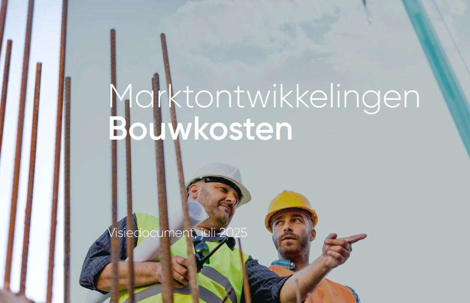 Nieuw visiedocument marktontwikkelingen bouwkosten
